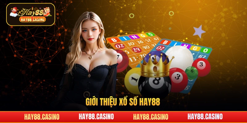 Giới thiệu xổ số Hay88
